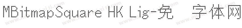 MBitmapSquare HK Lig字体转换